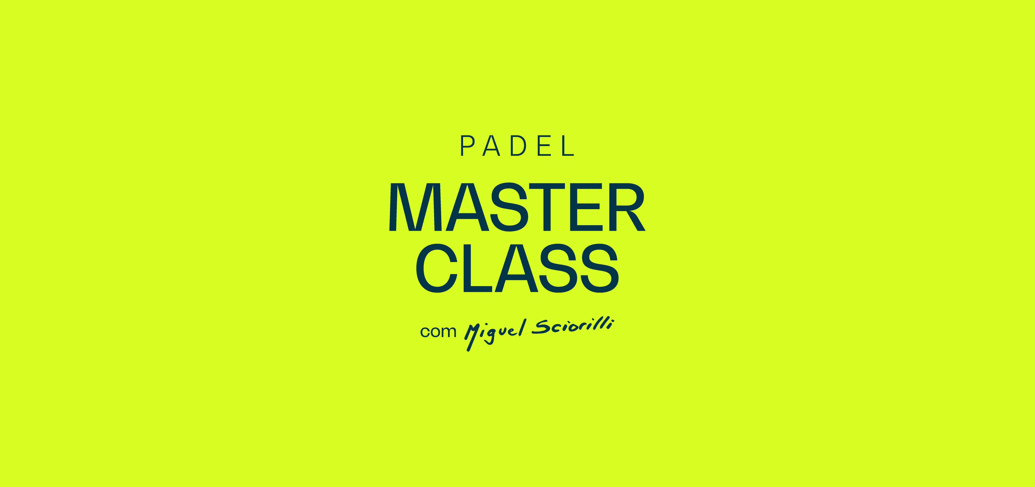 Padel Masterclass Miguel Sciorilli
